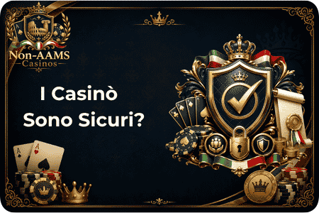 I Casinò Non AAMS Sono Sicuri